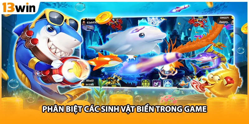 Phân biệt các sinh vật biển trong game