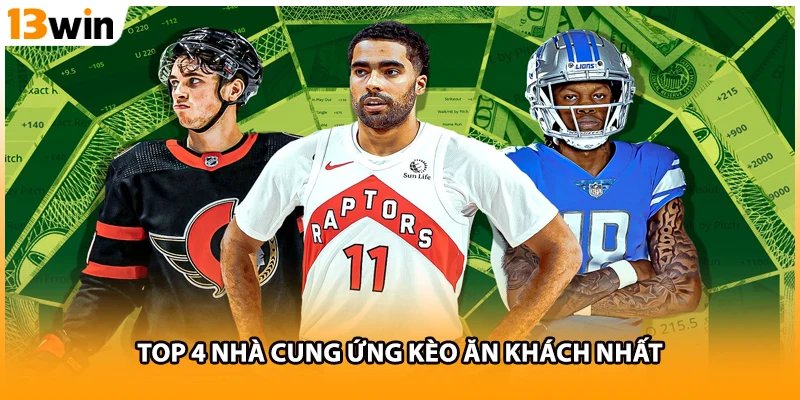 Top 4 nhà cung ứng kèo ăn khách nhất